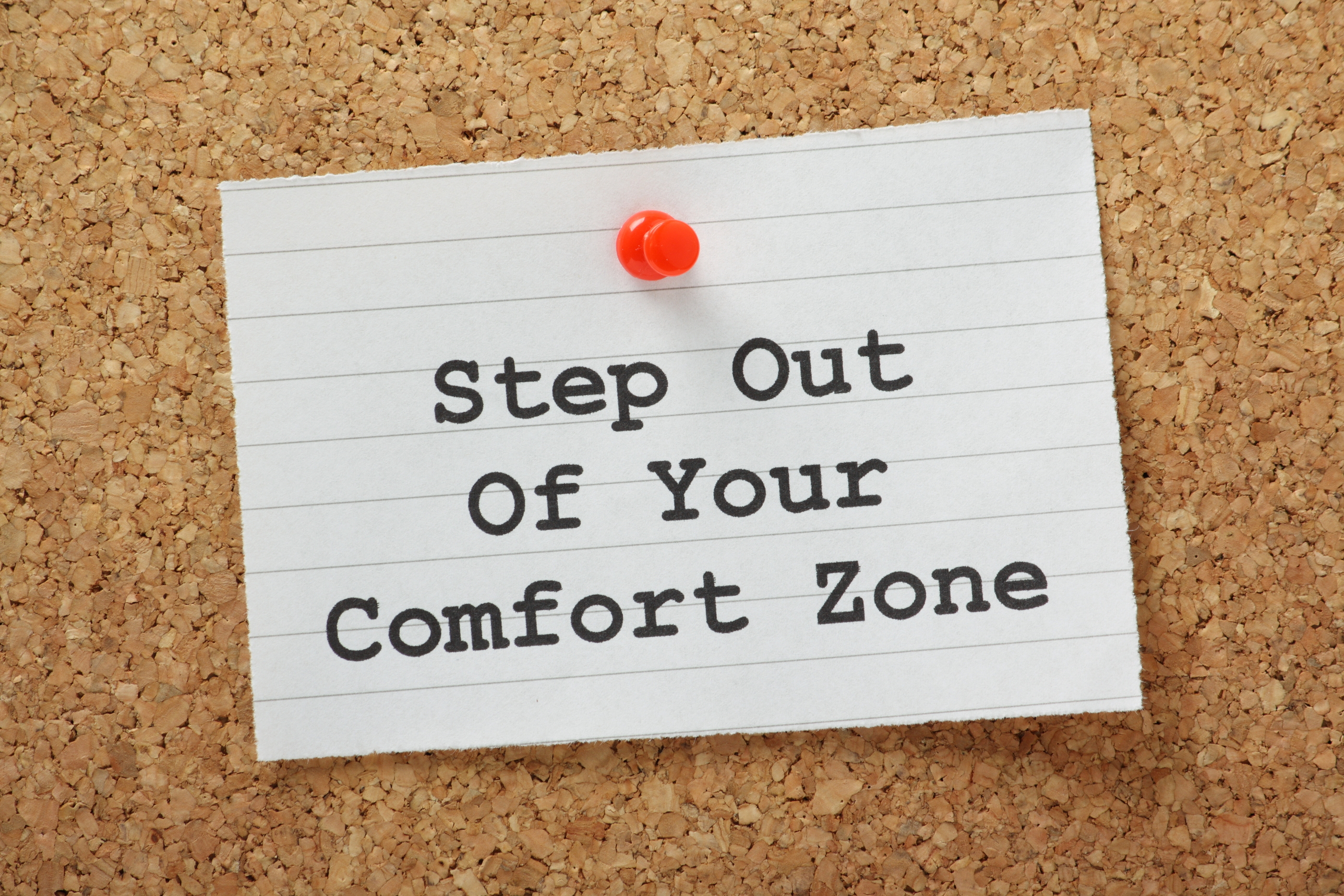 Step Out of Your Comfort Zone